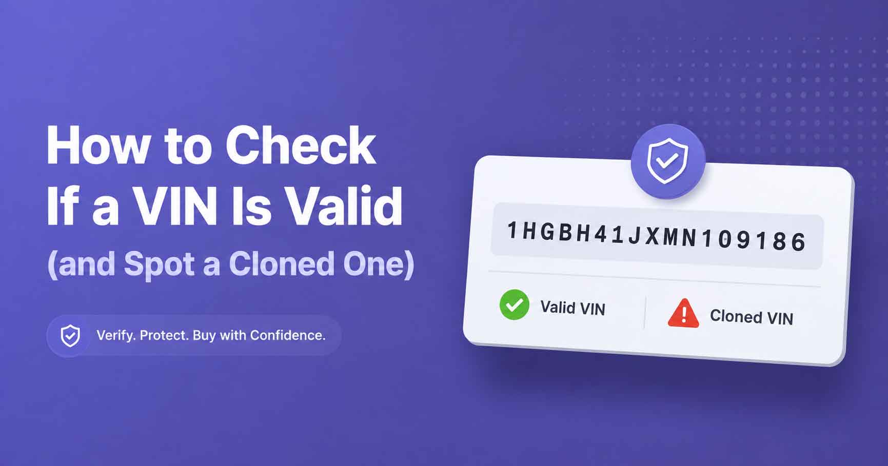 How to Check If a VIN Is Valid (and Spot a Cloned One)