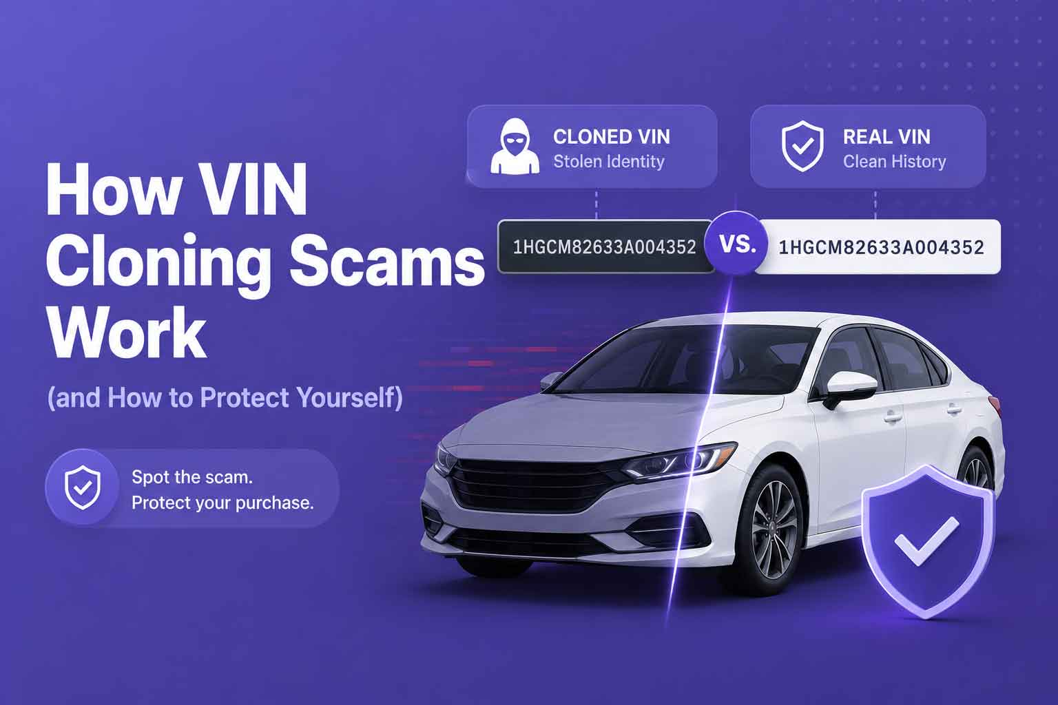 How VIN Cloning Scams Work (and How to Protect Yourself)